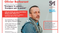 Mardi 6 mars, à 17h, ne manquez pas la conférence d’Olivier Barbarant « Enseigner la poésie… Enseigner par la poésie » au Lycée Saint-Michel, à Istanbul. 