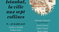 Du 8 au 28 décembre, ne manquez pas  l’exposition « Istanbul, la ville aux sept collines » au lycée Sainte Pulchérie, à Istanbul. Le vernissage aura lieu le vendredi 7 décembre à […]