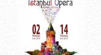 Organisé par la Direction générale de l’Opéra et du Ballet du ministère de la Culture et du Tourisme, le Festival international d’opéra d’Istanbul commencera le 2 juillet prochain.